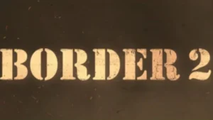 Soon, Border 2, the war-themed sequel to Borde